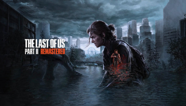 The Last Of Us Part II Remastered - PC (Steam)